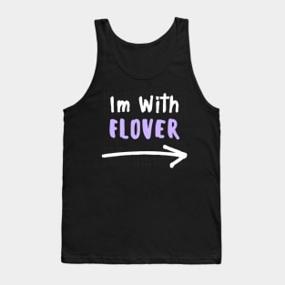 Im With FLOVER! Tank Top